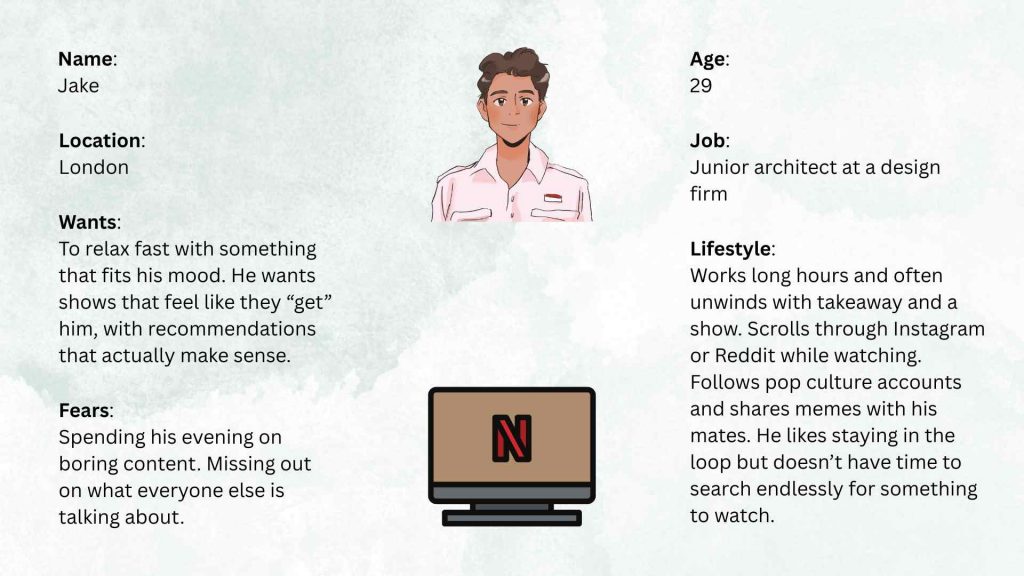 Buyer persona for Netflix – market segmentation example featuring Jake, a busy architect looking for relaxing, relevant content recommendations.